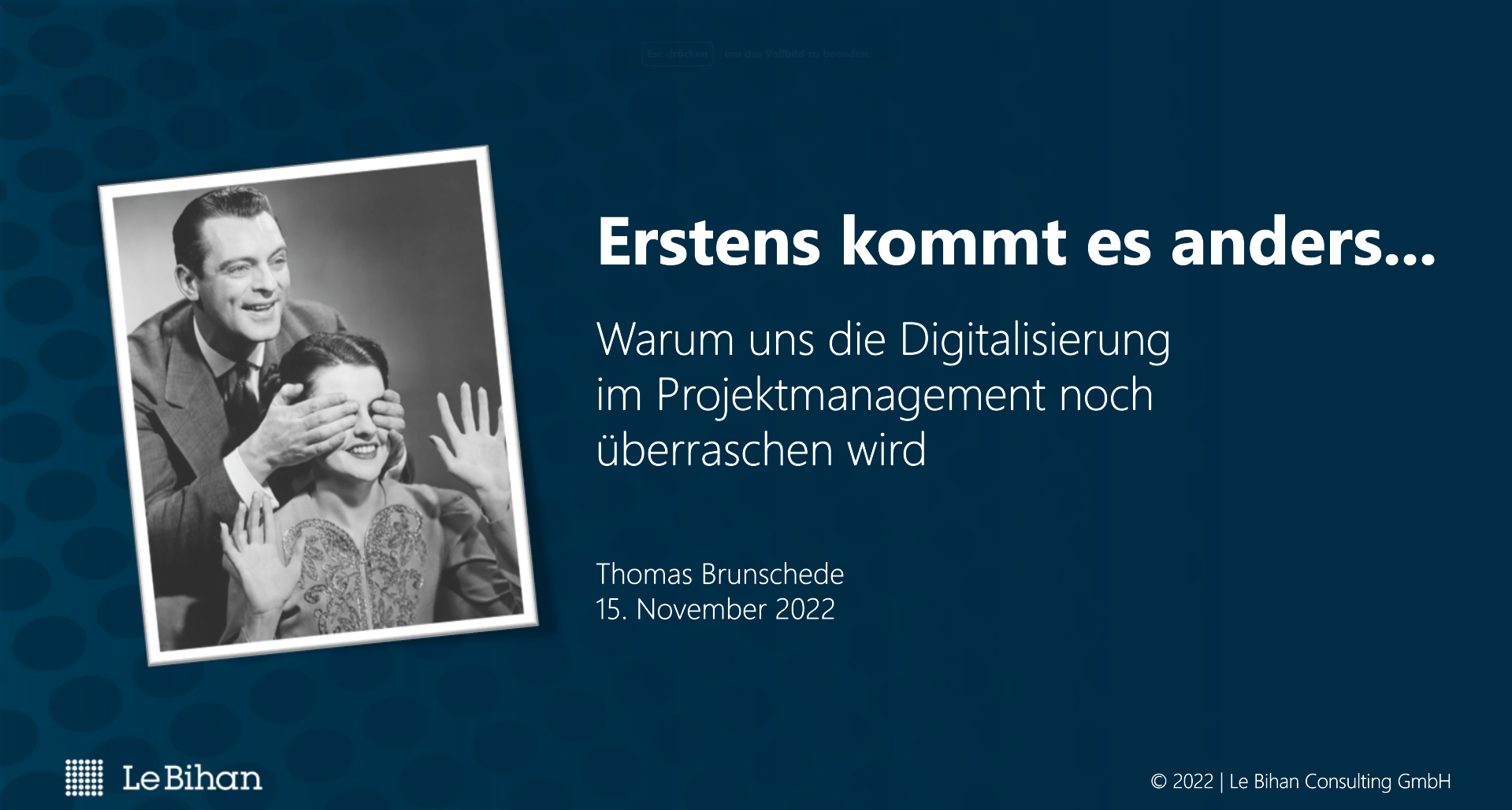 Erstens kommt es anders - Projektmanagement Le Bihan